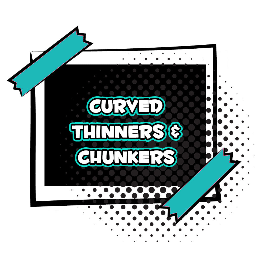 Curved Thinners & Chunkers