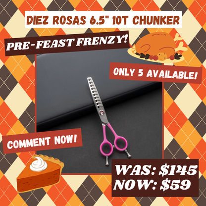 DIEZ ROSAS 6.5" 10T Chunker (FOXY FRENZY