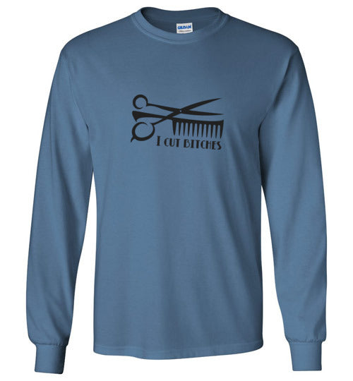 I Cut Bitches Long Sleeve